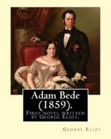 Adam Bede (1859).By
