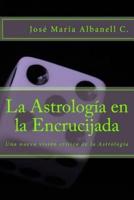 La astrología en la encrucijada/ Astrology at the crossroads