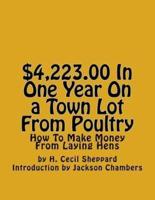 $4,223.00 in One Year on a Town Lot from Poultry