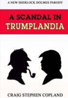 A Scandal in Trumplandia - Large Print