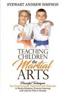 Teaching Children the Martial Arts