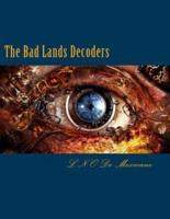 The Bad Lands Decoders
