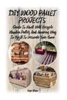 DIY Wood Pallet Projects