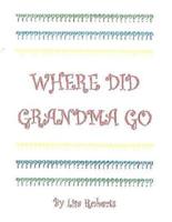 Where Did Grandma Go?