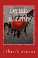 Love Kills If Unanswered