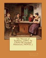 The Marrow of Tradition (1901) by Charles W. Chesnutt Historical ( NOVEL )