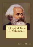 El Capital Tomo II, Volumen I