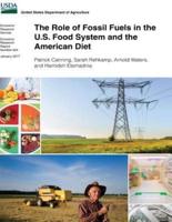 The Role of Fossil Fuels in the U.S. Food System and the American Diet
