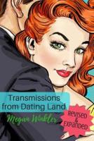 Transmissions from Dating Land