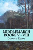 Middlemarch Books V - VIII