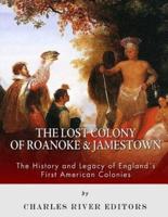 The Lost Colony of Roanoke and Jamestown