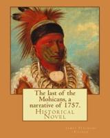 The Last of the Mohicans, a Narrative of 1757. By
