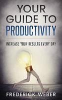 Your Guide to Productivity