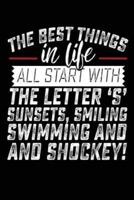 The Best Things in Life All Start With the Letter 'S' Sunsets, Smiling, Swimming