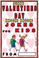 Funny Valentine's Knock Knock JOKES FOR KIDS