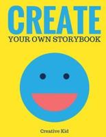 Create Your Own Storybook (Blank Children's Book)