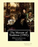 The Marrow of Tradition (1901). By