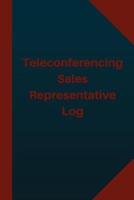 Teleconferencing Sales Representative Log (Logbook, Journal - 124 Pages 6X9 Inch