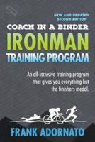 Coach in a Binder. Ironman Training Program . Second Edition.