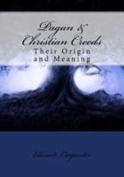 Pagan & Christian Creeds