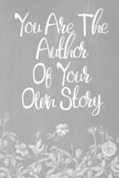 Pastel Chalkboard Journal - You Are the Author of Your Own Story (Grey-White)