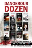 Dangerous Dozen (Notorious USA True Crime Box Set)