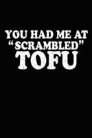 You Had Me at Scrambled Tofu