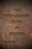 The Theologians Book of Secrets