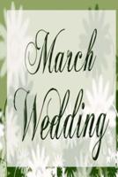 Wedding Journal March Wedding