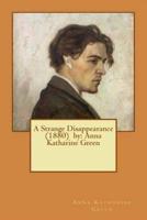 A Strange Disappearance (1880) By