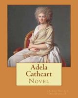 Adela Cathcart. By; George MacDonald