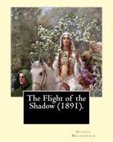 The Flight of the Shadow (1891). By