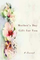 Mother's Day Gift for You