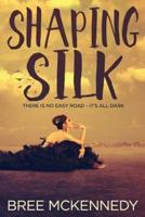 Shaping Silk
