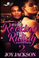 If You Rocking, I'm Riding 2