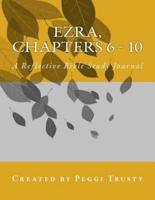 Ezra, Chapters 6 - 10