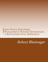 Early Stage Software Development Effort Estimation - A Softcomputing Approach