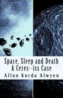 Space, Sleep and Death