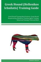 Greek Hound (Hellenikos Ichnilatis) Training Guide Greek Hound Training Book Features