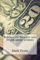 The $30,000 Bequest and Other Short Stories Mark Twain