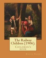 The Railway Children (1906). By