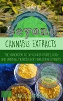 Beyond Cannabis Extracts