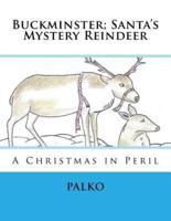 Buckminster; Santa's Mystery Reindeer