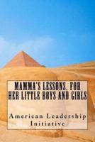 Mamma's Lessons, for Her Little Boys and Girls