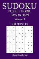 300 Easy to Hard Sudoku Puzzle Book