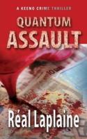 Quantum Assault - A Keeno Crime Thriller