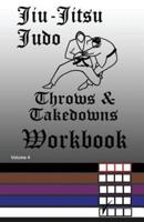 Jiu-Jitsu Judo Throws & Takedowns Workbook