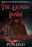 The Demon Inside: Book 2 In The Infernal Aether Series