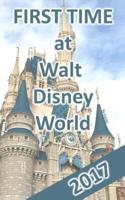First Time at Walt Disney World 2017