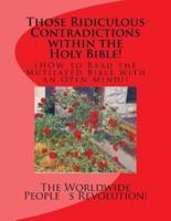 Those Ridiculous Contradictions Within the Holy Bible!